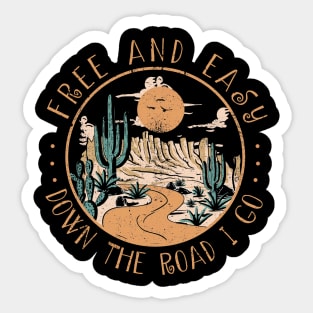 Free And Easy Down The Road I Go River Cactus Sticker